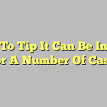 How To Tip It Can Be In Your Favor A Number Of Casinos