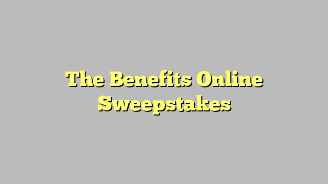 The Benefits Online Sweepstakes