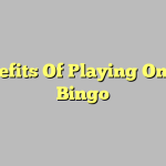 Benefits Of Playing Online Bingo